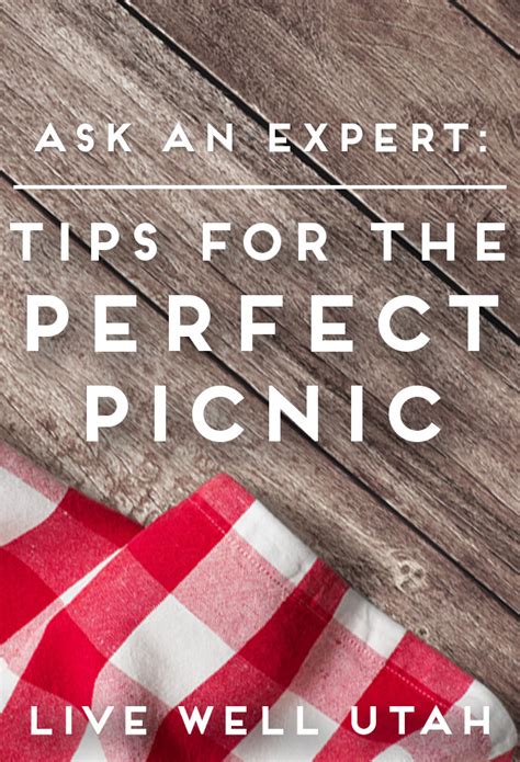 Ask An Expert Tips For The Perfect Picnic Live Well Utah