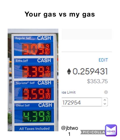 Your Gas Vs My Gas Jbtwo1 V8fheazpus Memes