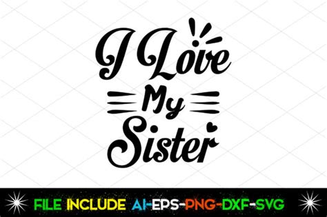 I Love My Sister Graphic By Svgcuts360 · Creative Fabrica