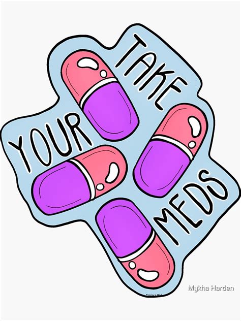 Take Your Meds Design Sticker For Sale By Micahrosefob Redbubble