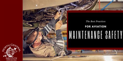 The Best Practices For Aviation Maintenance Safety North Central