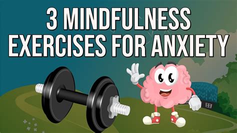 3 Mindfulness Exercises For Anxiety Become More Mindful And Relieve Anxiety At The Same Time