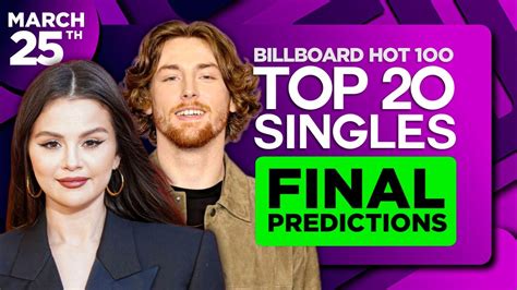 Final Predictions Billboard Hot 100 Top 20 Singles March 25 2023