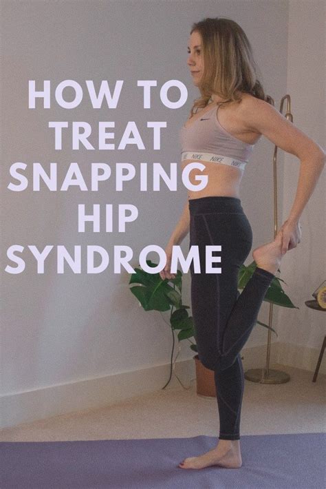 How To Treat Snapping Hip Syndrome Snapping Hip Syndrome Hips Workout Programs