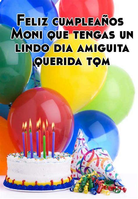 Check spelling or type a new query. Feliz cumpleaños Moni que tengas un lindo dia amiguita ...