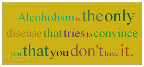 Here is a look at some of the best alcoholism quotes and sayings that capture this difficult barrier to overcome for addiction is a family disease. Motivational Quotes For Alcoholics. QuotesGram