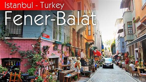 Istanbul Turkey BALAT FENER City Tour YouTube
