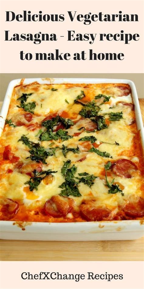 Delicious Vegetarian Lasagna- Easy Recipe To Make At Home ...
