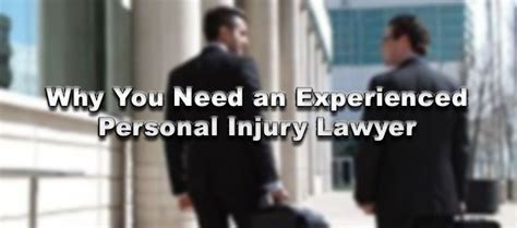 Why You Need An Experienced Personal Injury Lawyer Paciocco And Mellow
