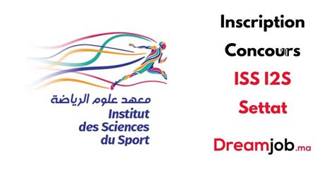 Inscription Concours ISS I2S Settat 2020/2021 - DREAMJOB.MA | Inscription concours, Dossier de ...