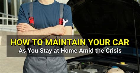 How To Maintain Your Car As You Stay At Home Amid The Crisis Dubai Ofw