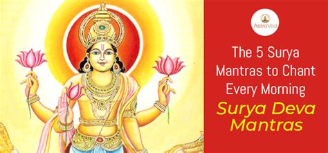 The 5 Surya Mantras To Chant Every Morning Surya Deva Mantras
