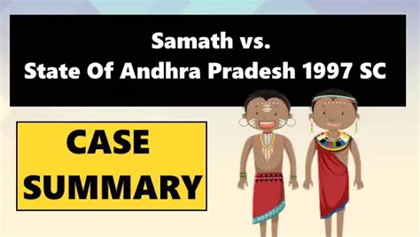 samatha vs state of andhra pradesh case summary 1997 sc law planet legal news law updates