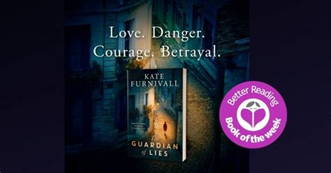 This Is Brilliant Storytelling Review Of The Guardian Of Lies By Kate Furnivall Better Reading