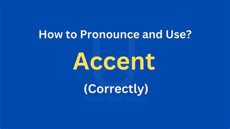 How To Pronounce Accent How To Use It Correctly Youtube
