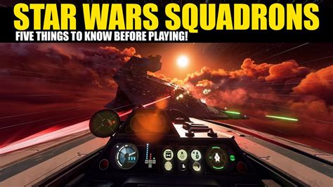 5 Things You Need To Know Before Playing Star Wars Squadrons Youtube
