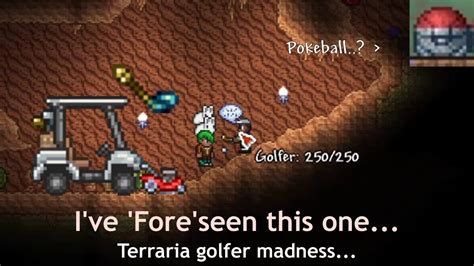 Terraria Golfer Sells A Cart A Lawn Mower And A Pokeball YouTube