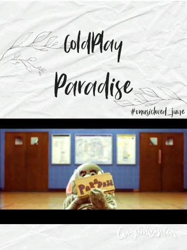 Paradise Song By ColdPlay Paradise ColdPlay Paradise Coldplay