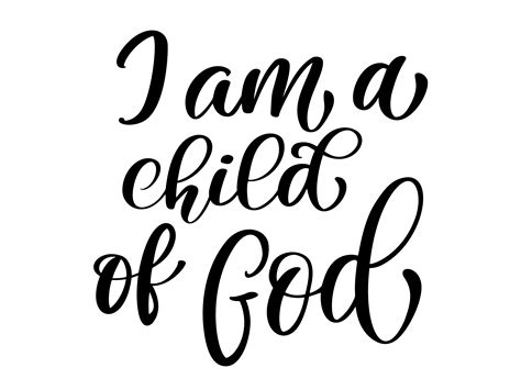 I Am A Child Of God Christian Quote In Bible Text 371098 Vector Art At