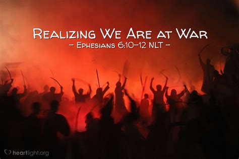 Realizing We Are At War — Ephesians 610 12 Together In Christ