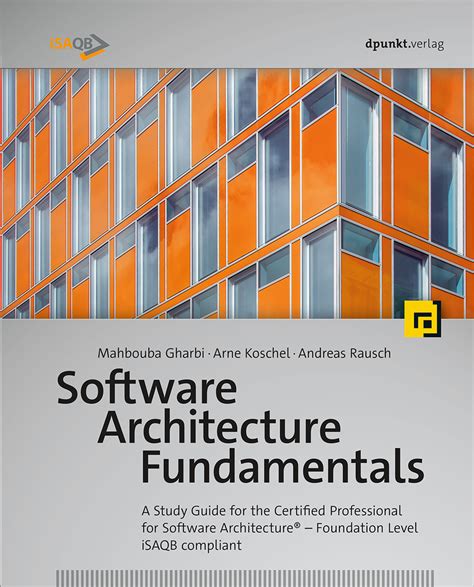 Software Architecture Fundamentals By Mahbouba Gharbi Arne Koschel
