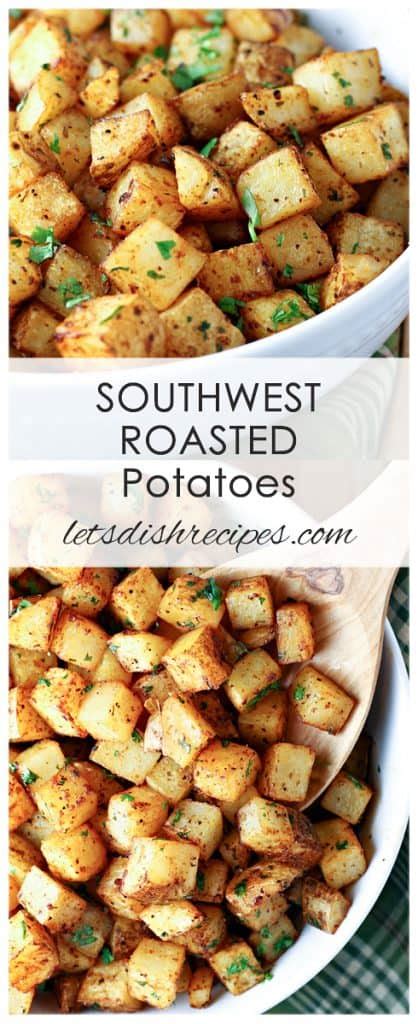 These are the delicious southwest roasted potatoes that i made to go with the tortilla crusted sea bass on valentine's day. Southwest Roasted Potatoes — Let's Dish Recipes