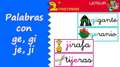 Lengua Castellana 2º Primaria Tema 7 Ortografía ge gi je ji