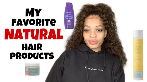 My Favorite Natural Hair Products Youtube