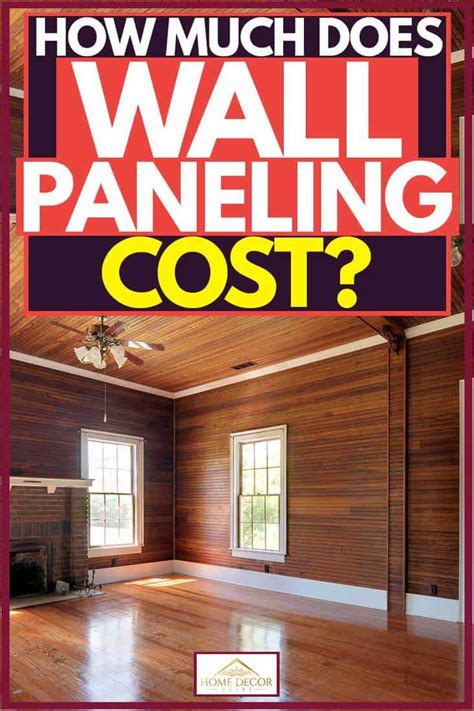 This article will discuss plastering costs. How Much Does Wall Paneling Cost? - Home Decor Bliss