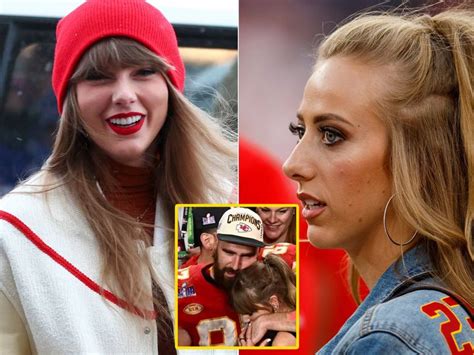 Brittany Mahomes Unleashed A Fiery Word Message For Taylor Swift After Chiefs Super Bowl