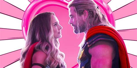 Thor Love And Thunder Thor And Janes Romance Made Each Worthy