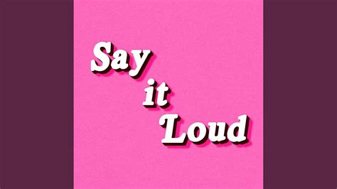 say it loud youtube