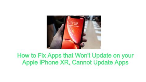 How To Fix Apps That Wont Update On Your Apple Iphone Xr Cannot