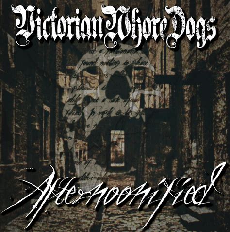 Victorian Whore Dogs Afternoonified Review Angry Metal Guy