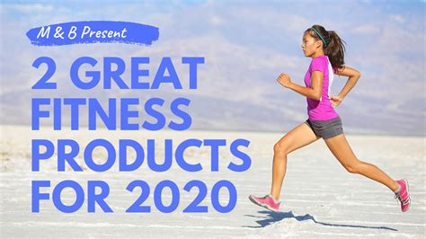 2 Of The Best Products That Will Help You Increase Your Fitness In 2020