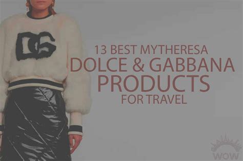 13 Best MyTheresa Dolce And Gabbana Products For Travel 2022 WOW Travel