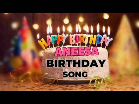 Aneesa Happy Birthday Song Happy Birthday Song With Name YouTube