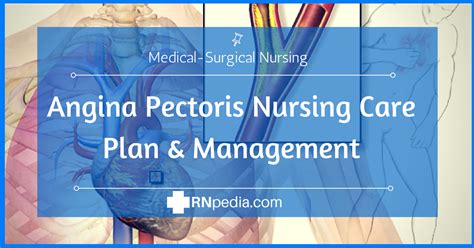 Angina Pectoris Nursing Care Plan And Management Rnpedia