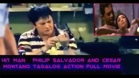 Hit Man Philip Salvador And Cesar Montano Tagalog Action Full Movie Youtube