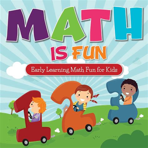 Math Is Fun Early Learning Math Fun For Kids Paperback
