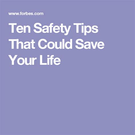 Ten Safety Tips That Could Save Your Life Safety Tips Security Tips