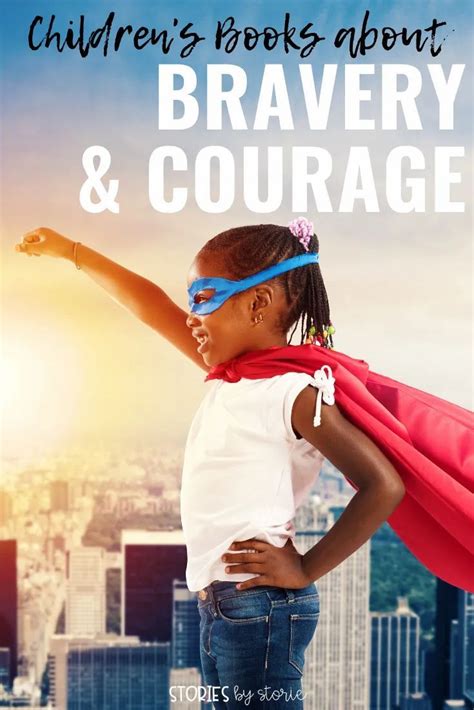 Childrens Books About Bravery And Courage Kids Literacy Courage