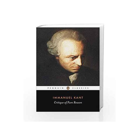 Though its simple and direct style will make it suitable for all new readers of kant, the translation displays an unprecedented philosophical and. Critique of Pure Reason (Penguin Classics) by Kant, I-Buy ...