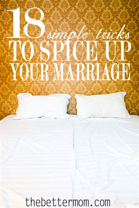 18 Simple Tricks To Spice Up Your Marriage — The Better Mom