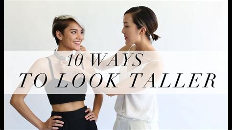 10 Ways To Look Taller Chriselle Lim Youtube
