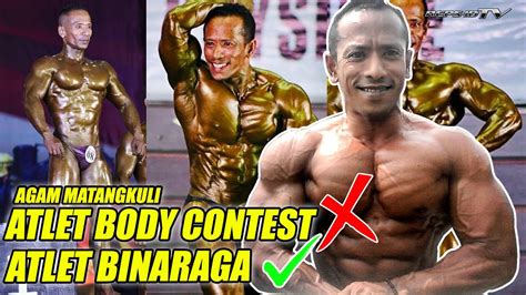 Jiwa Gue Di Binaraga Gak Cocok Di Body Contest Agam Matangkuli Atlet Binaraga 60 Kg Youtube