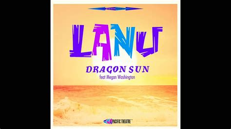 Dragon Sun Feat Megan Washington Youtube