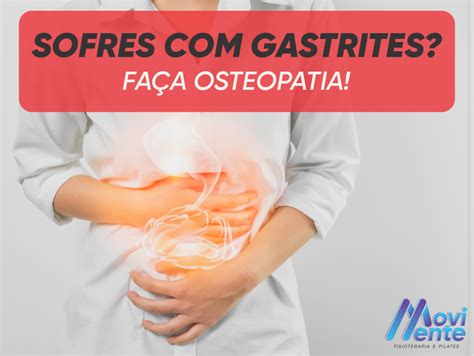 Sofres Com Gastrites Fa A Osteopatia Rede Movimente Fisioterapia