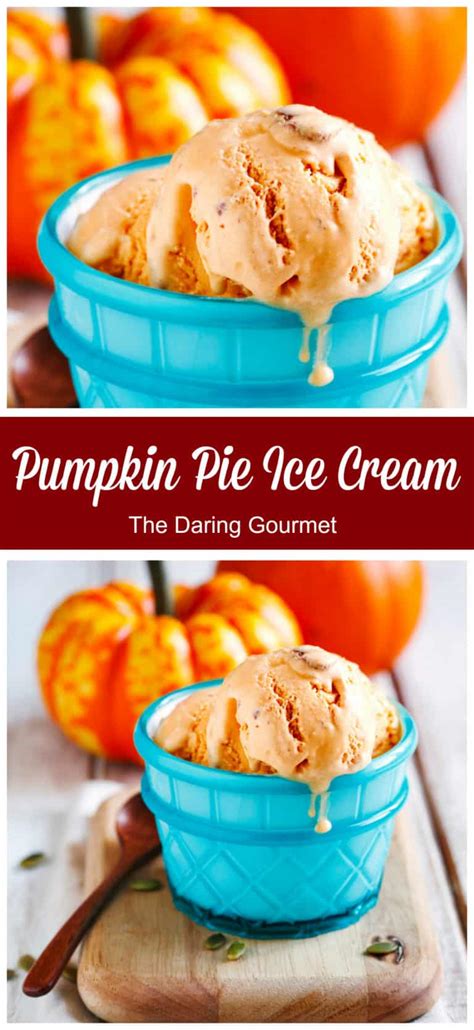Pumpkin Pie Ice Cream The Daring Gourmet