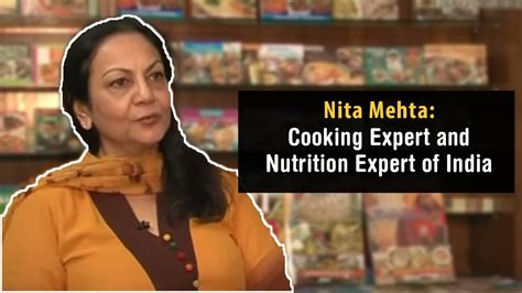 Nita Mehta Cooking Expert And Nutrition Expert Of India Youtube